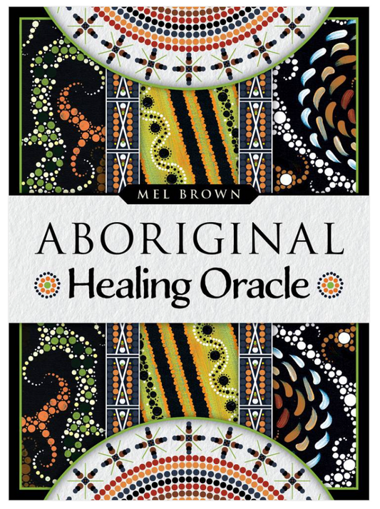 ABORIGINAL HEALING ORACLE BY MEL BROWN